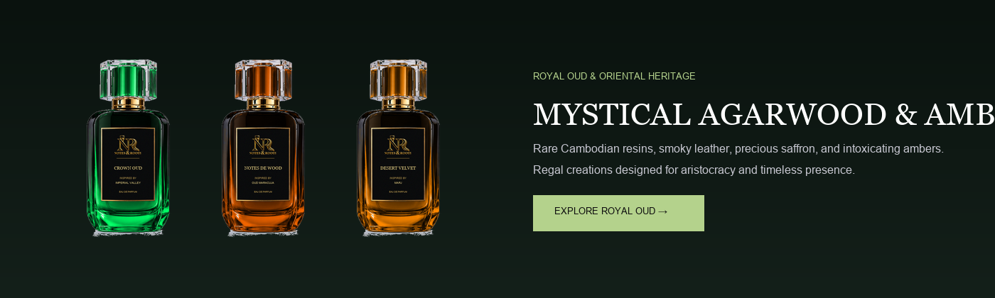 ROYAL OUD & ORIENTAL HERITAGE ✨